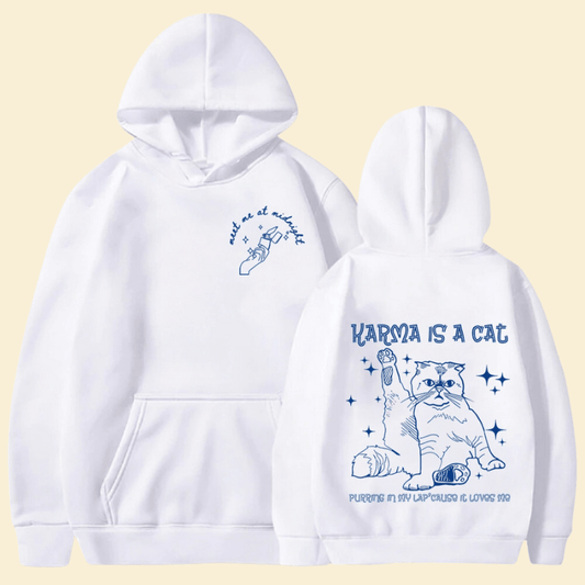 Karma is a Inspired Hoodie