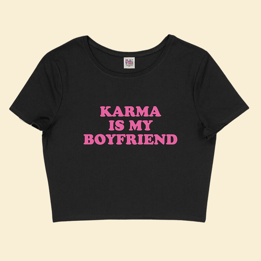 Karma is my Boyfriend T-Shirts